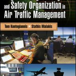 Cognitive Engineering and Safety Organization in Air Traffic Management Cognitive Engineering and Safety Organization in Air Traffic Management