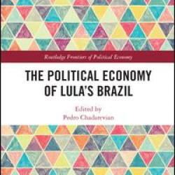 The Political Economy of Lula’s Brazil The Political Economy of Lula’s Brazil