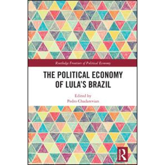 The Political Economy of Lula’s Brazil The Political Economy of Lula’s Brazil