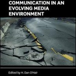 Risk and Health Communication in an Evolving Media Environment Risk and Health Communication in an Evolving Media Environment