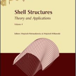 Shell Structures: Theory and Applications Volume 4