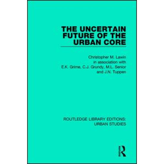 The Uncertain Future of the Urban Core