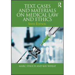 Text, Cases and Materials on Medical Law and Ethics