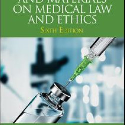 Text, Cases and Materials on Medical Law and Ethics Text, Cases and Materials on Medical Law and Ethics