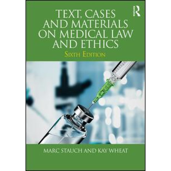 Text, Cases and Materials on Medical Law and Ethics Text, Cases and Materials on Medical Law and Ethics