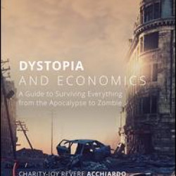 Dystopia and Economics Dystopia and Economics