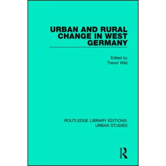 Urban and Rural Change in West Germany Urban and Rural Change in West Germany