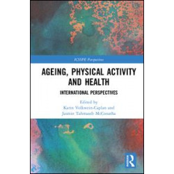 Ageing, Physical Activity and Health Ageing, Physical Activity and Health