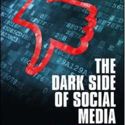 The Dark Side of Social Media The Dark Side of Social Media