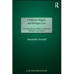 Children's Rights and Refugee Law Children's Rights and Refugee Law
