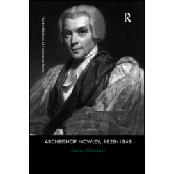 Archbishop Howley, 1828–1848 Archbishop Howley, 1828–1848