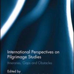 International Perspectives on Pilgrimage Studies International Perspectives on Pilgrimage Studies