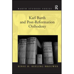 Karl Barth and Post-Reformation Orthodoxy