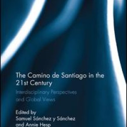 The Camino de Santiago in the 21st Century The Camino de Santiago in the 21st Century