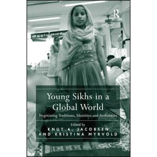 Young Sikhs in a Global World Young Sikhs in a Global World