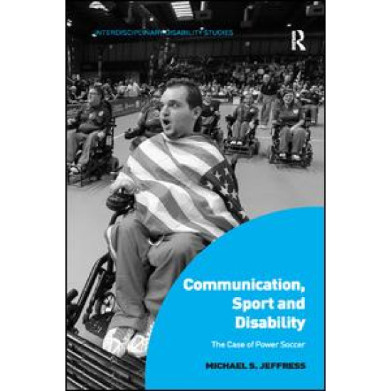 Communication, Sport and Disability Communication, Sport and Disability