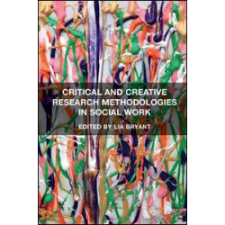 Critical and Creative Research Methodologies in Social Work