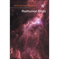 Posthuman Ethics Posthuman Ethics