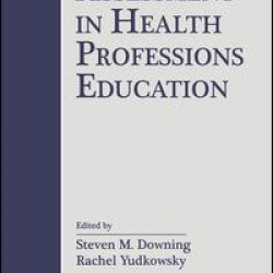 Assessment in Health Professions Education Assessment in Health Professions Education