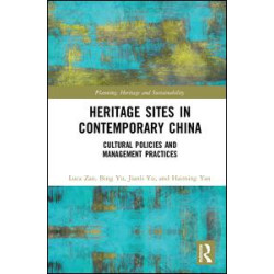 Heritage Sites in Contemporary China Heritage Sites in Contemporary China