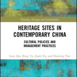 Heritage Sites in Contemporary China Heritage Sites in Contemporary China