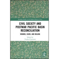 Civil Society and Postwar Pacific Basin Reconciliation Civil Society and Postwar Pacific Basin Reconciliation