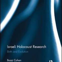 Israeli Holocaust Research Israeli Holocaust Research