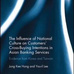 The Influence of National Culture on Customers' Cross-Buying Intentions in Asian Banking Services