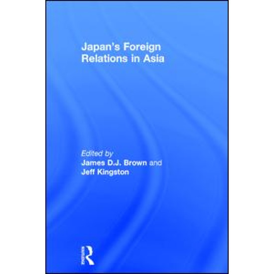 Japan's Foreign Relations in Asia Japan's Foreign Relations in Asia