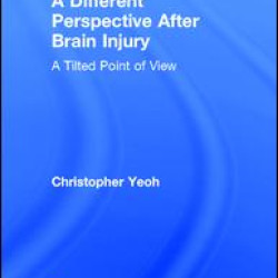 A Different Perspective After Brain Injury A Different Perspective After Brain Injury