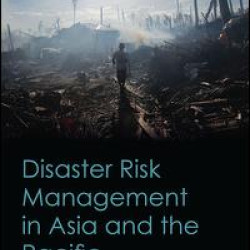 Disaster Risk Management in Asia and the Pacific Disaster Risk Management in Asia and the Pacific