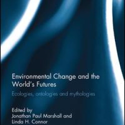 Environmental Change and the World's Futures Environmental Change and the World's Futures