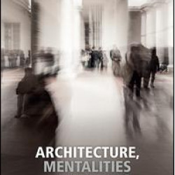 Architecture, Mentalities and Meaning Architecture, Mentalities and Meaning