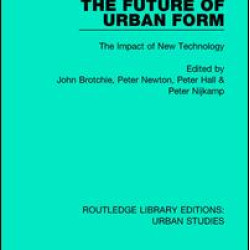 The Future of Urban Form The Future of Urban Form
