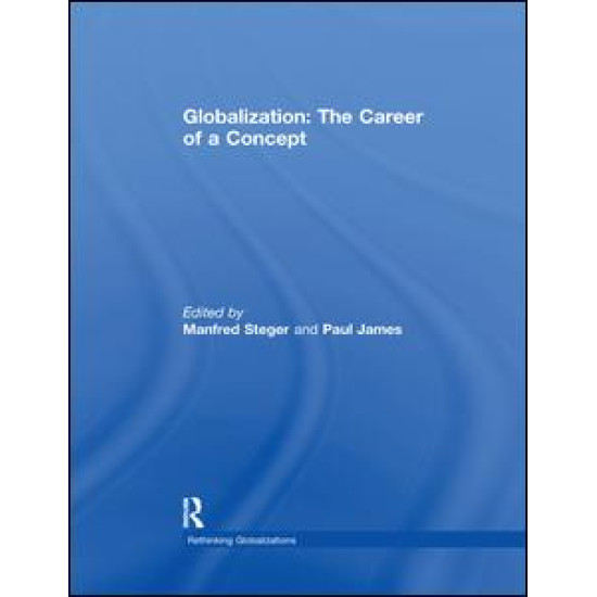 Globalization: The Career of a Concept Globalization: The Career of a Concept