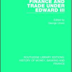 Finance and Trade Under Edward III
