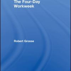 The Four-Day Workweek The Four-Day Workweek