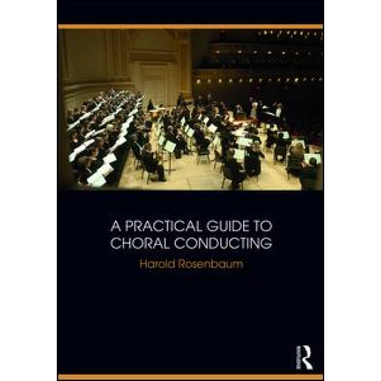 A Practical Guide to Choral Conducting