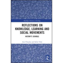 Reflections on Knowledge, Learning and Social Movements Reflections on Knowledge, Learning and Social Movements