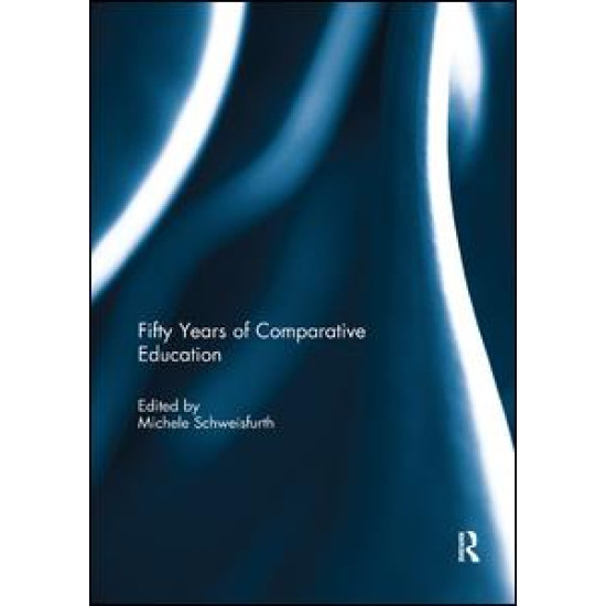 Fifty Years of Comparative Education Fifty Years of Comparative Education