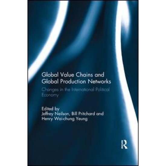 Global Value Chains and Global Production Networks Global Value Chains and Global Production Networks