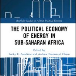 The Political Economy of Energy in Sub-Saharan Africa The Political Economy of Energy in Sub-Saharan Africa