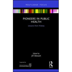 Pioneers in Public Health Pioneers in Public Health