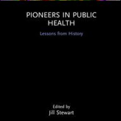 Pioneers in Public Health Pioneers in Public Health