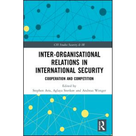 Inter-organizational Relations in International Security