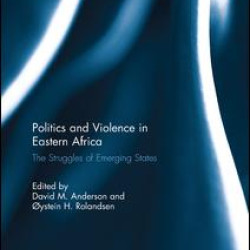 Politics and Violence in Eastern Africa