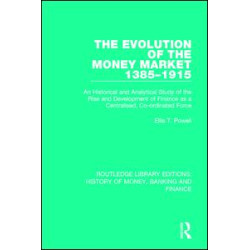 The Evolution of the Money Market 1385-1915