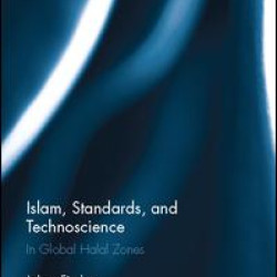 Islam, Standards, and Technoscience Islam, Standards, and Technoscience