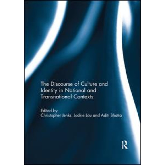The Discourse of Culture and Identity in National and Transnational Contexts The Discourse of Culture and Identity in National and Transnational Contexts