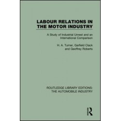 Labour Relations in the Motor Industry Labour Relations in the Motor Industry